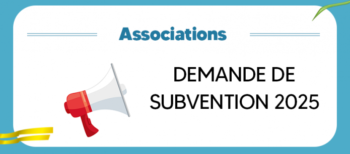 ASSOCIATIONS : DEMANDE DE SUBVENTION 2025